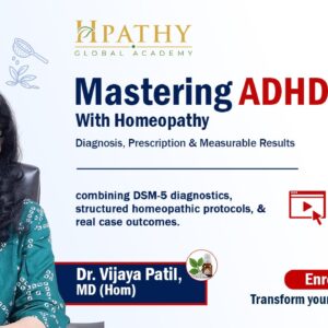 Mastering ADHD with Homeopathy: Diagnosis, Prescription and Measurable Results